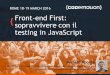 Front-end First: sopravvivere con il testing in JavaScript