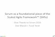 Scrum as a foundational piece of SAFe(tm) - Give Thanks to Scrum 2016