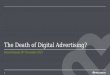 Is It The Death Or Rebirth Of Digital Advertising?