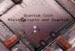 Quantum coin-Mixing bitcoin and quantum