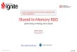 IMC Summit 2016 Breakout - Nikita Ivanov - Shared In-Memory RDDs – Missing Link in Spark
