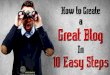 How to Create a Great Blog in 10 Easy Steps