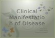Clinical Manifestation of Disease