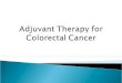 Colorectal cancer - adjuvant Rx - Nicola Tanner