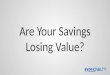 Are Your Savings Losing Value?