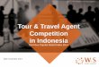 Tour and Travel Agent Competition in Indonesia 2014