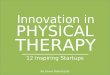 Innovation in Physical Therapy - 12 Inspiring Startups