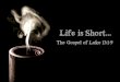 Sermon Slide Deck: "Life is Short..." (Luke 13:1-9)