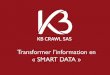 KB Crawl SAS : Transformer l'information en Smart Data