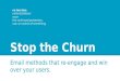 Stop the churn: User retention methods with email that re-engage and win over your users