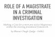 Role of a Magistrate in a Criminal Investigation