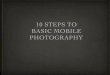10 tips for better mobile photography
