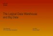 The Logical Data Warehouse and Big Data