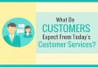 What Do Customers Expect From Today's Customer Services?