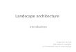Introduction in Landscape architecture