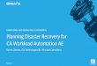 Pre-Con Ed: Planning Disaster Recovery for CA Workload Automation AE