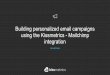 Building personalized email campaigns using the Kissmetrics - Mailchimp integration