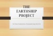 The Earthship Project
