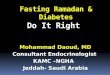 Diabetes Mellitus  and Fasting Ramadan may 2015
