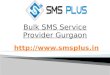 Get More and More Business Leads with Bulk SMS Service Provider in Gurgaon