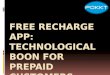 Free recharge app technological boon for prepaid customers