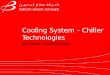 Cooling Systems - Chiller Technologies