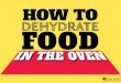 How To Dehydrate Food With Your Oven