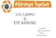 Eye banking , Eye Camps