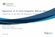 Regulation of In Vitro Diagnostic Medical Devices - Transition to the New IVD Regulatory Framework
