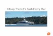 Kitsap Transit's Fast-Ferry Plan in 20 Slides