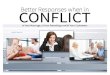 Better Response to Conflict