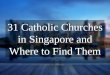 31 Catholic Churches in Singapore and Where to Find Them