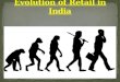 Evolution of retail in india