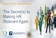 Webinar - Return to editingThe Secret to Making HR Relevant Again