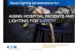 7 lighting considerations for aging hospital patients and lighting for safety