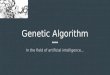 Genetic algorithm   artificial intelligence presentation