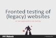 Frontend testing of (legacy) websites
