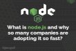 What is node.js and why companies are adopting this tech?