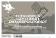 Tutkijoiden käyttämät datarepositoriot: MILDRED-projektin kyselytutkimus Helsingin yliopiston tutkijoille kesällä 2016