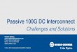 Passive 100G DC Interconnect: Challenges and Solutions
