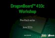Dragon board 410c workshop - slideshow