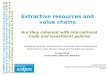 Extractive resources and value chains: Are they coherent with international trade and investment policies