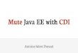 Mute Java EE DNA with CDI