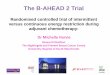 The B-AHEAD 2 Trial: Randomised controlled trial of intermittent versus continuous energy restriction during adjuvant chemotherapy - Dr Michelle Harvie
