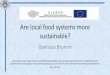 Are local food systems more sustainable than global food systems?