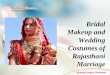 Bridal Makeup And Wedding Costumes Of Rajasthani Marriage