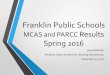 MCAS and PARCC Results - Spring 2016