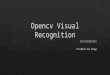 Opencv visual-recognition