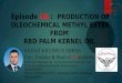 Episode 46 :  PRODUCTION OF OLEOCHEMICAL METHYL ESTER FROM  RBD PALM KERNEL OIL