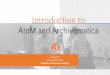 National Archives of Norway - AtoM and Archivematica intro workshop